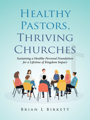 cover image of Healthy Pastors, Thriving Churches